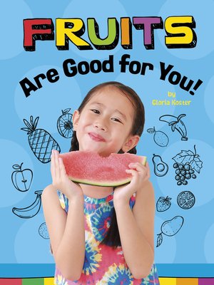 cover image of Fruits Are Good for You!